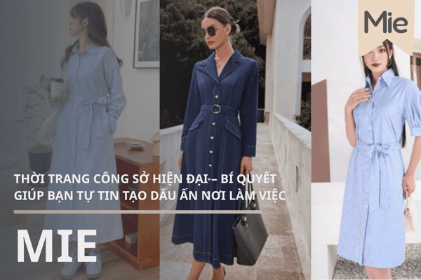 THỜI TRANG CÔNG SỞ HIỆN ĐẠI