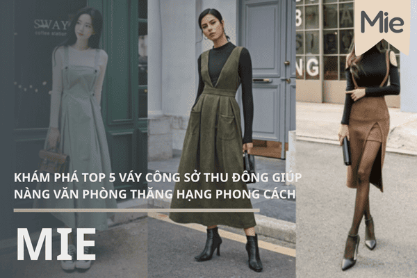 TOP 5 VÁY CÔNG SỞ THU ĐÔNG