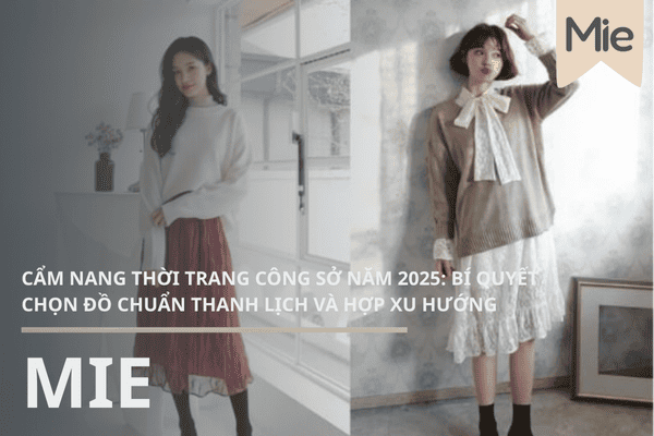 CẨM NANG THỜI TRANG CÔNG SỞ NĂM 2025